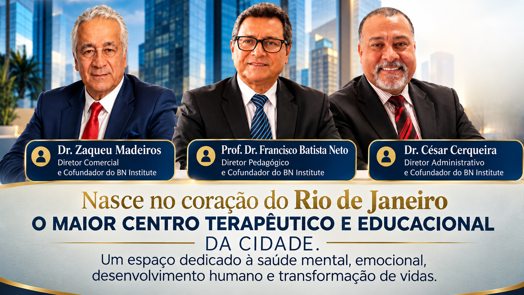 Principais Responsáveis do BN Institute